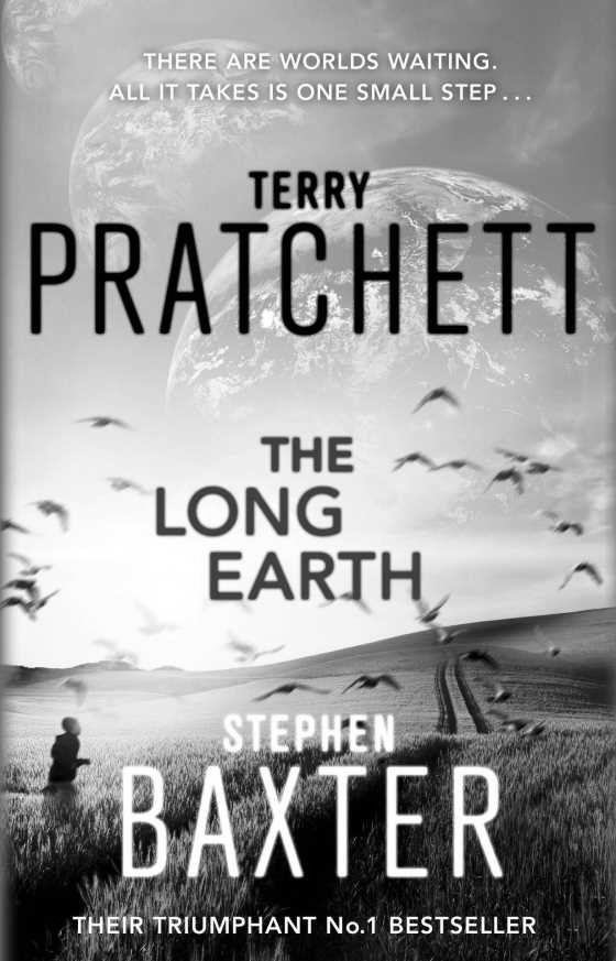 The Long Earth -- Terry Pratchett and Stephen Baxter