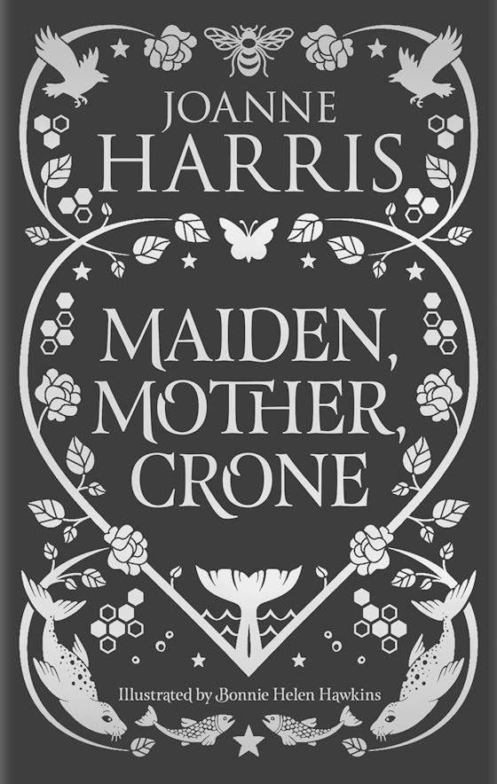 Maiden, Mother, Crone -- Joanne Harris