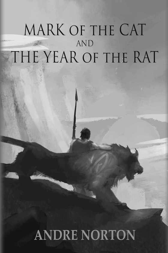 Mark of the Cat and Year of the Rat -- Andre Norton