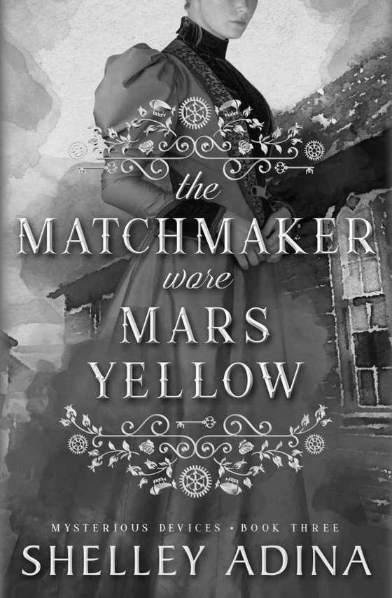 The Matchmaker Wore Mars Yellow -- Shelley Adina