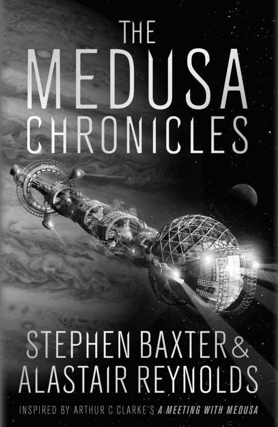 The Medusa Chronicles -- Alastair Reynolds and Stephen Baxter