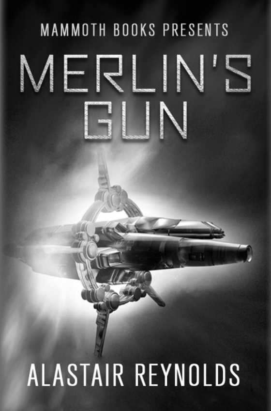 Merlin's Gun -- Alastair Reynolds