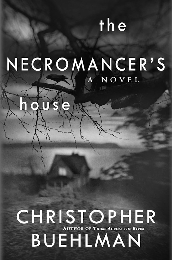 The Necromancer’s House -- Christopher Buehlman