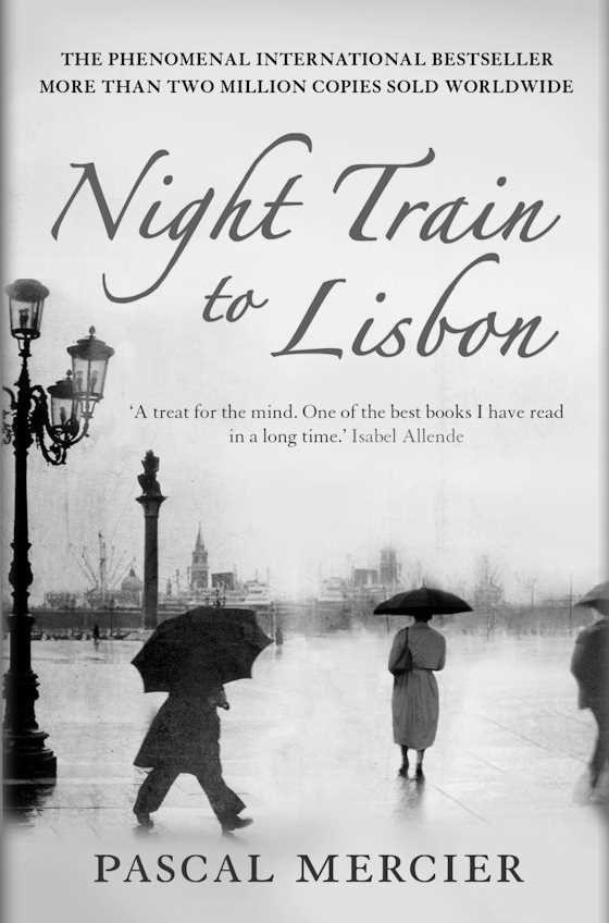 Night Train to Lisbon -- Pascal Mercier