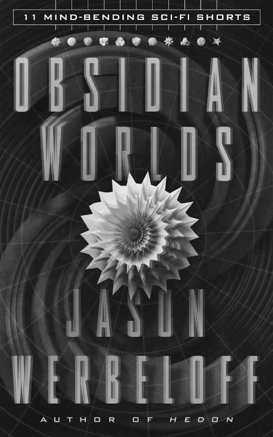 Obsidian Worlds -- Jason Werbeloff