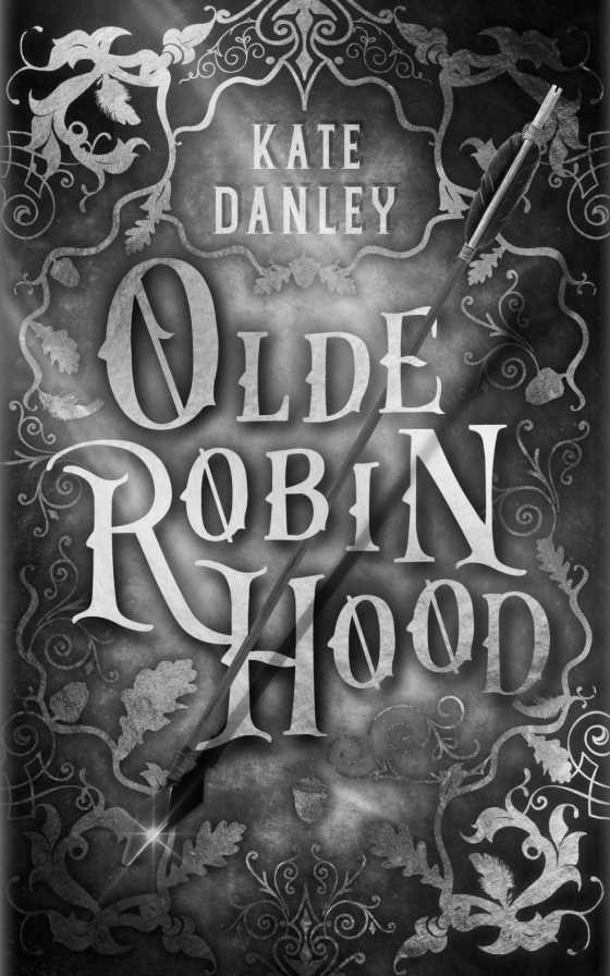 Olde Robin Hood -- Kate Danley