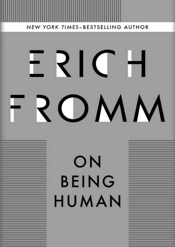 On Being Human -- Erich Fromm