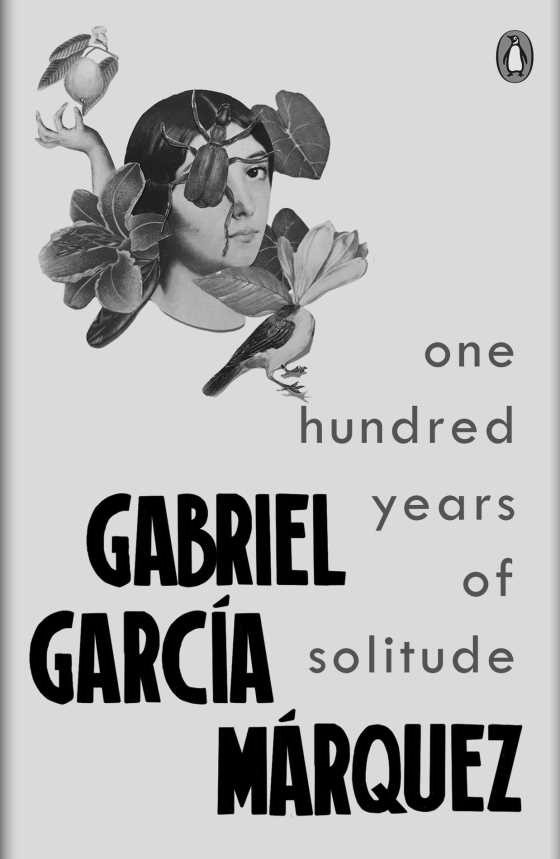 One Hundred Years of Solitude -- Gabriel Garcia Marquez