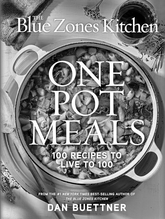 The Blue Zones Kitchen: One Pot Meals -- Dan Buettner