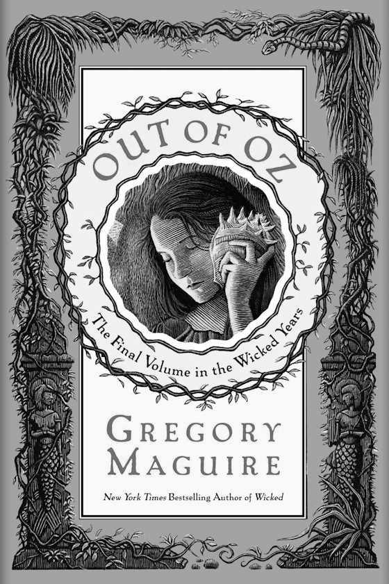 Out of Oz -- Gregory Maguire