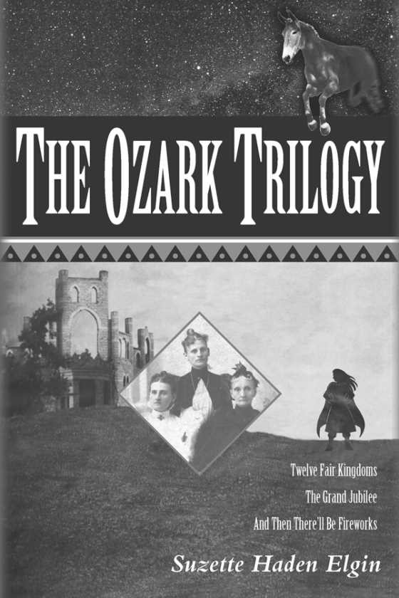 The Ozark Trilogy -- Suzette Haden Elgin