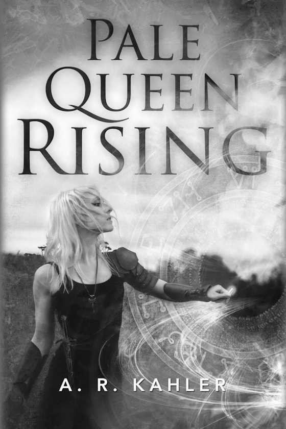 Pale Queen Rising -- A. R. Kahler