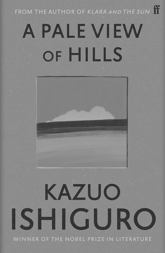 A Pale View of Hills -- Kazuo Ishiguro