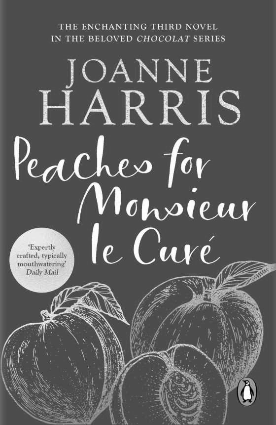 Peaches for Monsieur le Curé -- Joanne Harris