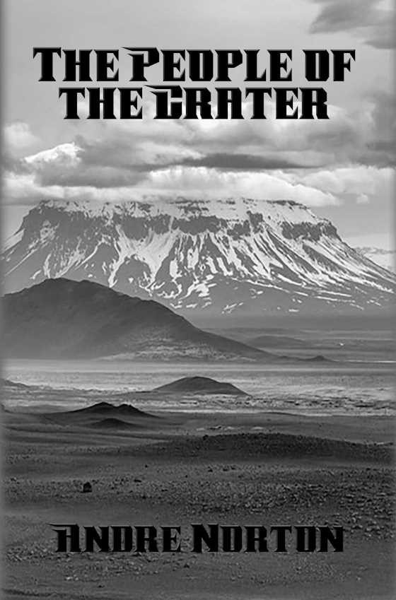The People of the Crater -- Andre Norton