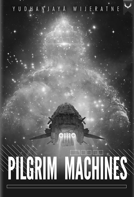 Pilgrim Machines -- Yudhanjaya Wijeratne