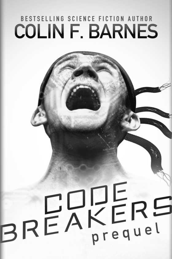 Code Breakers: Prequel -- Colin F. Barnes