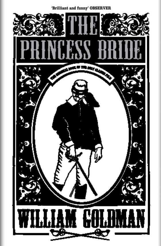 The Princess Bride -- William Goldman