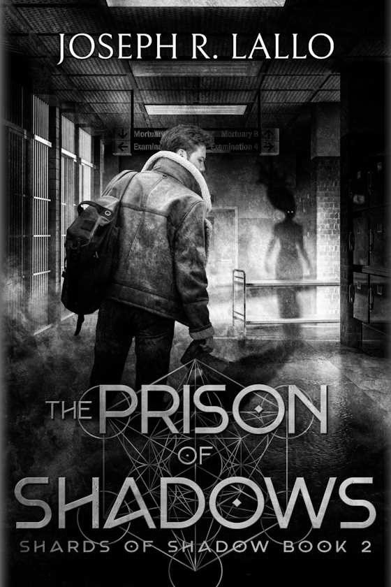 The Prison of Shadows -- Joseph R. Lallo