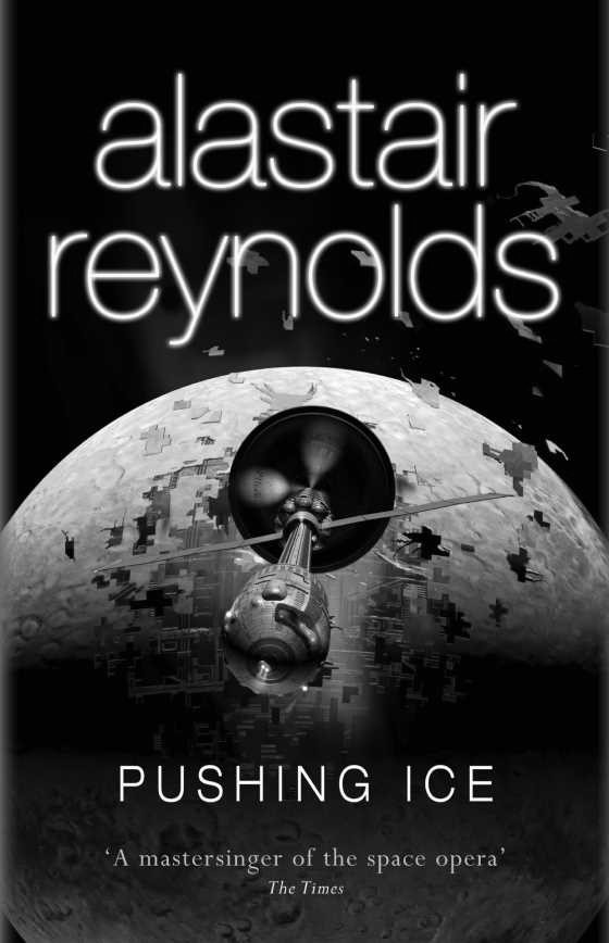 Pushing Ice -- Alastair Reynolds