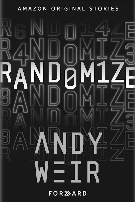 Randomize -- Andy Weir