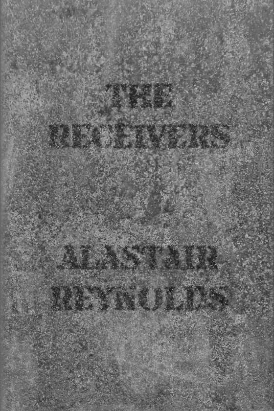 The Receivers -- Alastair Reynolds