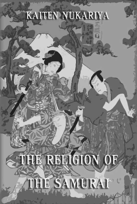 The Religion Of The Samurai -- Kaiten Nukariya
