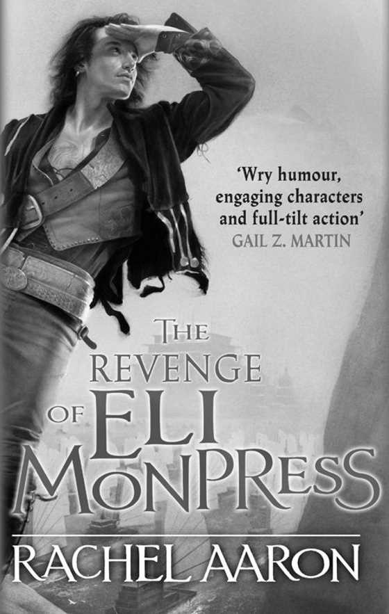 The Revenge of Eli Monpress -- Rachel Aaron