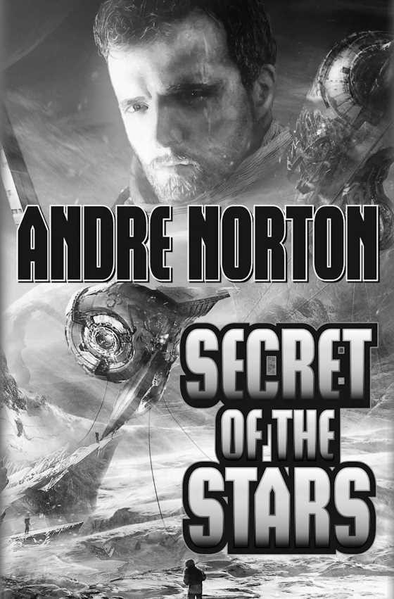 Secret of the Stars -- Andre Norton