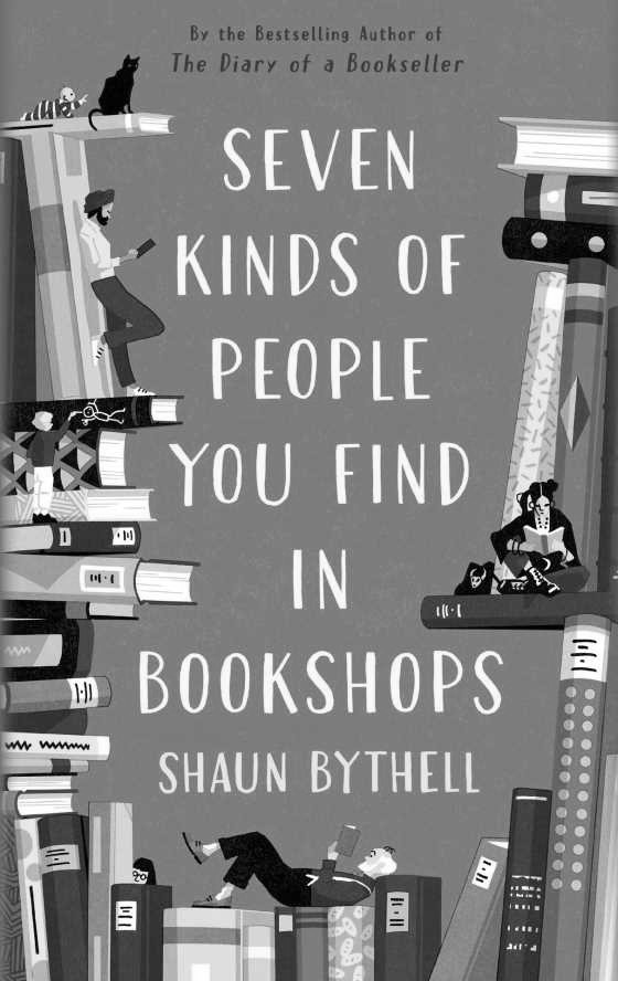 Seven Kinds of People You Find in Bookshops -- Shaun Bythell