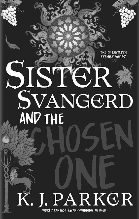Sister Svangerd and the Chosen One -- K. J. Parker