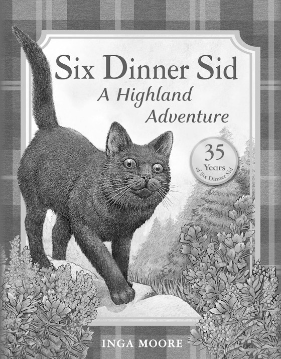 Six Dinner Sid: A Highland Adventure -- Inga Moore