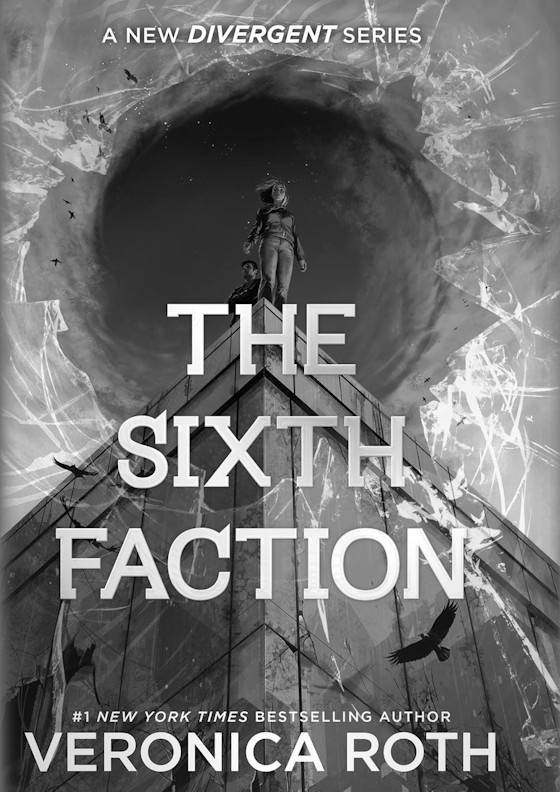 The Sixth Faction -- Veronica Roth