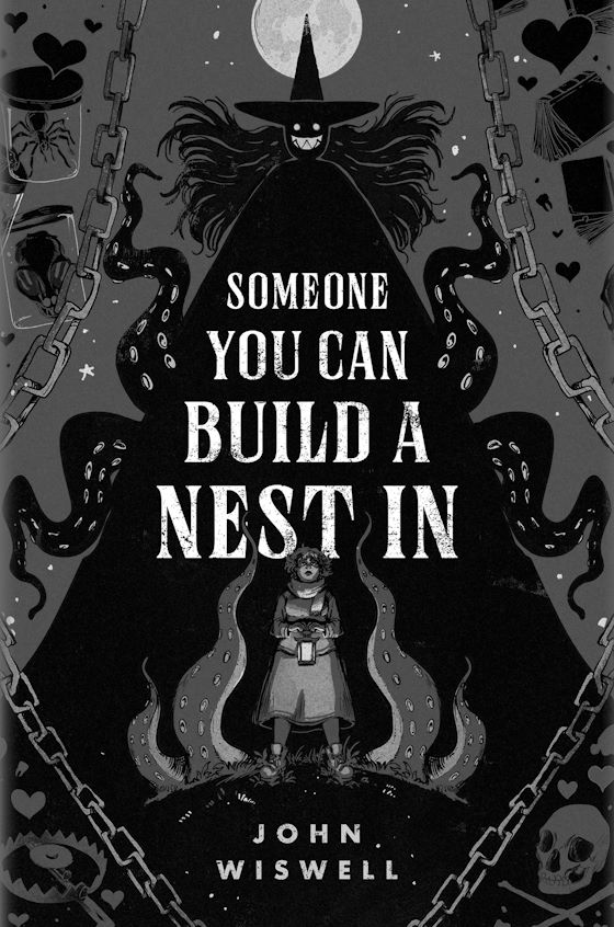 Someone You Can Build a Nest in -- John Wiswell