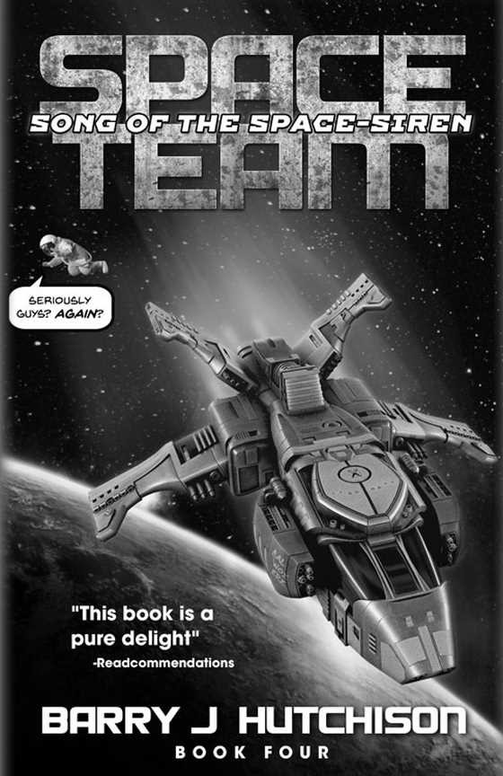 Space Team: Song of the Space Siren -- Barry J. Hutchison