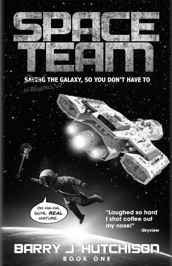 Space Team: A Funny Sci-fi Space Adventure -- Barry J. Hutchison