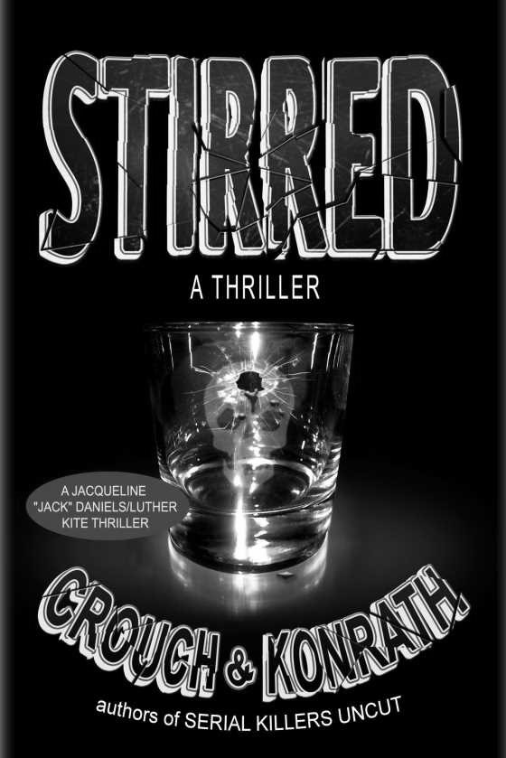 Stirred -- Blake Crouch and J. A. Konrath