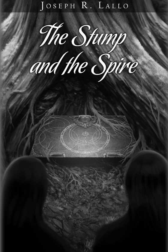 The Stump and the Spire -- Joseph R. Lallo