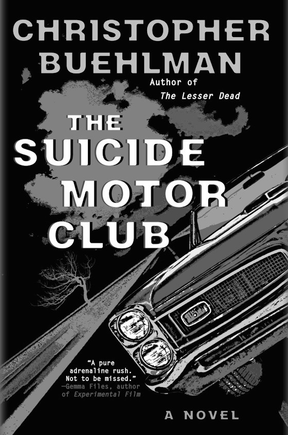 The Suicide Motor Club -- Christopher Buehlman