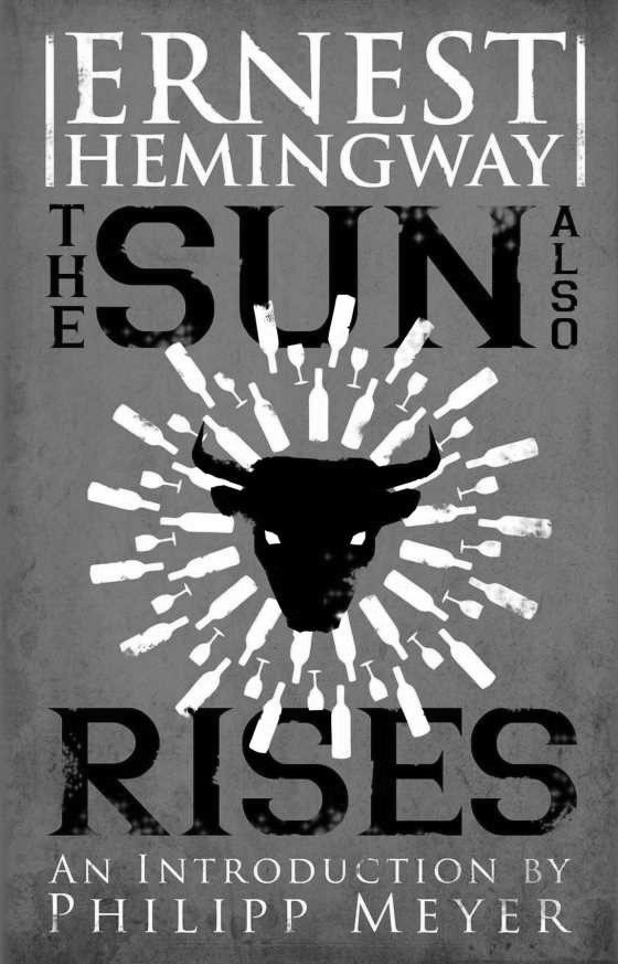 The Sun Also Rises -- Ernest Hemingway