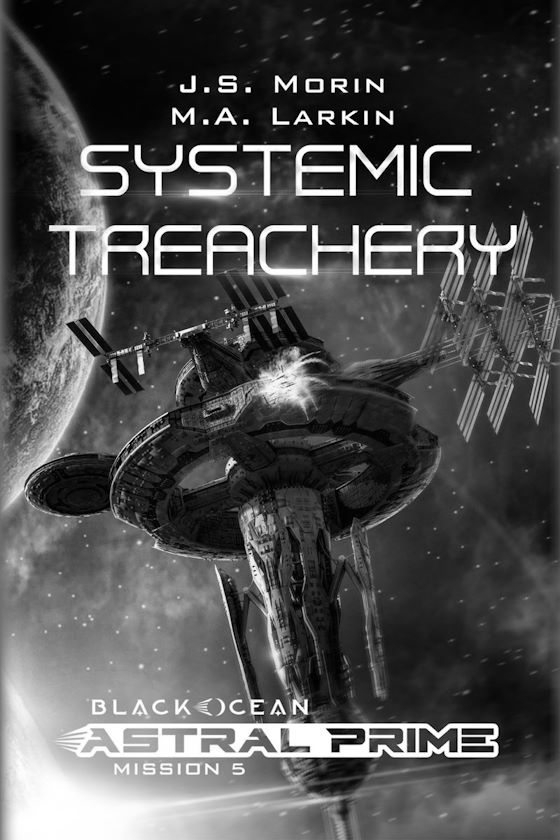 Systemic Treachery -- J.S. Morin