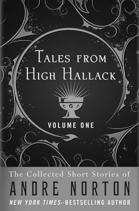 Tales from High Hallack Volume One -- Andre Norton