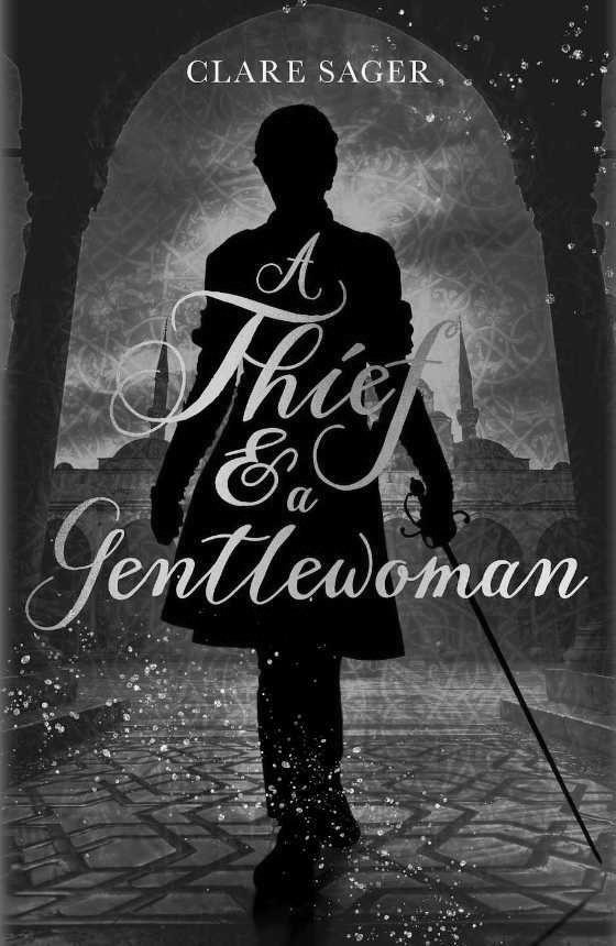 A Thief & a Gentlewoman -- Clare Sager