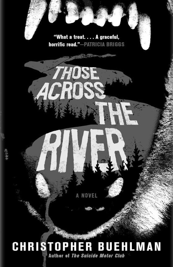 Those Across the River -- Christopher Buehlman