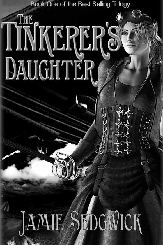 The Tinkerer's Daughter -- Jamie Sedgwick