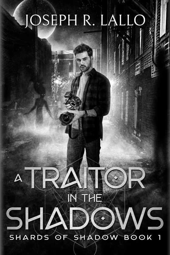 A Traitor in the Shadows -- Joseph R. Lallo