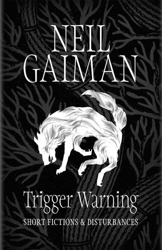 Trigger Warning -- Neil Gaiman