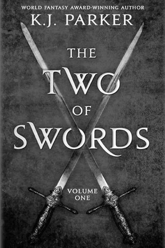 The Two of Swords: Volume 1 -- K. J. Parker