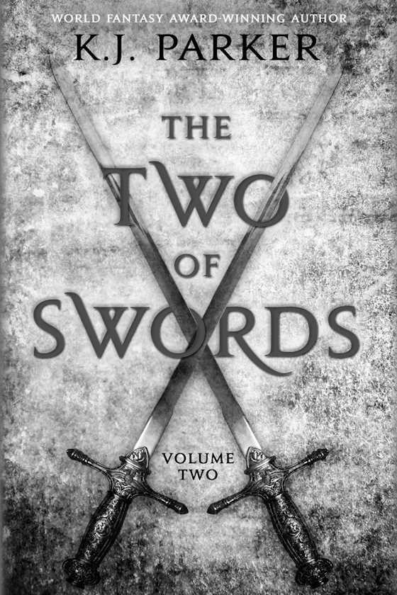 The Two of Swords: Volume 2 -- K. J. Parker