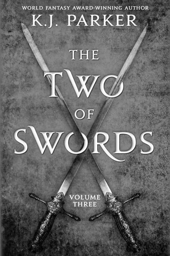 The Two of Swords: Volume 3 -- K. J. Parker